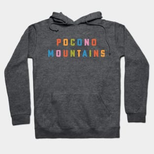 Poconos Pennsylvania Vacation Pocono Mountains Rainbow Type Hoodie